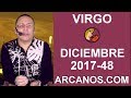 Video Horscopo Semanal VIRGO  del 26 Noviembre al 2 Diciembre 2017 (Semana 2017-48) (Lectura del Tarot)