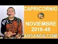 Video Horscopo Semanal CAPRICORNIO  del 20 al 26 Noviembre 2016 (Semana 2016-48) (Lectura del Tarot)