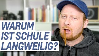 Warum Schule langweilig ist