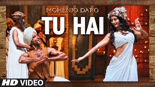 mohenjo daro, hrithik, mohenjo daro songs, tu hai song, hrithik roshan, pooja hegde, a r rahman, bollywood