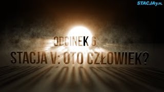 Oto Człowiek! Odcinek 6. Stacja V: Oto człowiek?