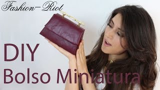 DIY Bolso miniatura estilo LADYLIKE