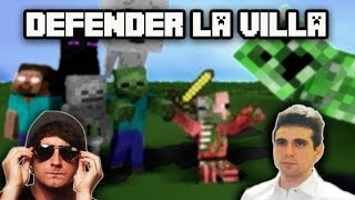 HOMBRES NOSTALGICOS EN DEFIENDE LA VILLA PARTE 1 DE 2 con Vegetta - [Luzugames]