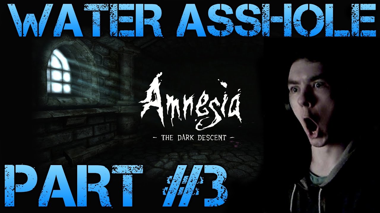 amnesia the dark descent water part