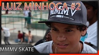 MMMV SKATE - LUIZ MINHOCA #2