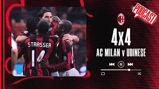 Podcast | 4x4 #MilanUdinese | Racconti Rossoneri