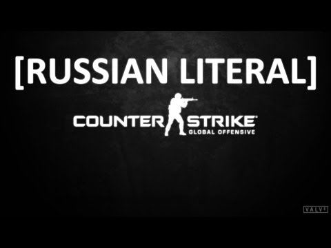 [RUSSIAN LITERAL] Counter-Strike: Global Offensive
