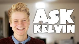 Ask Kelvin #1