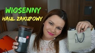 Wiosenny Haul Zakupowy