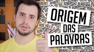 ORIGEM DAS PALAVRAS