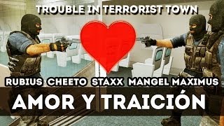 AMOR Y TRAICIÓN | Con Staxx, Rubius, Cheeto y Maximus (Trouble in Terrorist Town)