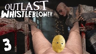 Outlast: Whistleblower - VOGLIONO TAGLIARMI IL PENE!! - Parte 3