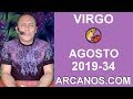 Video Horscopo Semanal VIRGO  del 18 al 24 Agosto 2019 (Semana 2019-34) (Lectura del Tarot)