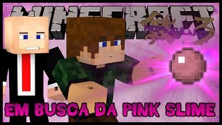 Em busca da Pink Slime Ball - Nofaxuland 3 #25 (Minecraft + Mods 1.6.4)