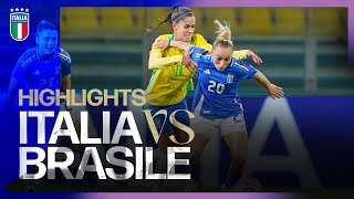 Highlights: Italia-Brasile 0-1 | Femminile |  Amichevole