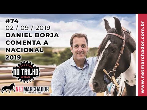 #74 - Programa no Trilho da Marcha - 02/09/2019 com Daniel Borja - Mangalarga Marchador