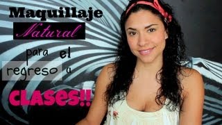 Maquillaje | Maquillaje Natural para el regreso a clases  ♥ Fácil y Rápido  ♥ Shelby Ruiz M