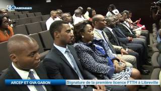 ARCEP ET GVA GABON: Signature de la première licence FTTH à Libreville