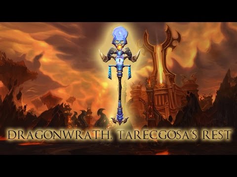 Download HOW TO GET DRAGONWRATH, TARECGOSA'S REST THE QUICKEST WAY │World of Warcraft
