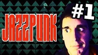 NO TIENE SENTIDO Y ME GUSTA :D - Jazzpunk - Ep. 1