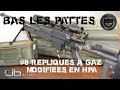 AIRSOFT | REVIEW | TBC | BAS LES PATTES #8 | Répliques à gaz modifiées en HPA ( ENGLISH SUBS )