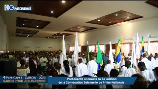 GABON / GPJC : Port Gentil accueille la 6e édition de la Convocation Solennelle de Prière Nationale
