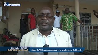 GABON / ELECTION MUNICIPALE : Albert OYAME nouveau maire du 2e arrondissement de libreville