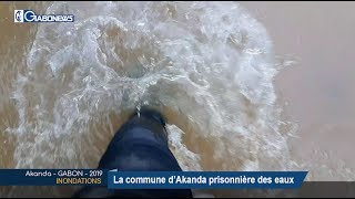 GABON / INONDATIONS : La commune d’AKANDA prisonnière des eaux