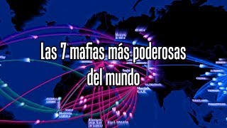 Las 7 mafias más poderosas del mundo