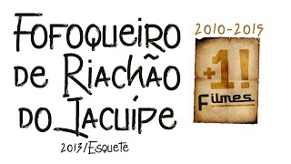 O Fofoqueiro de Riachão