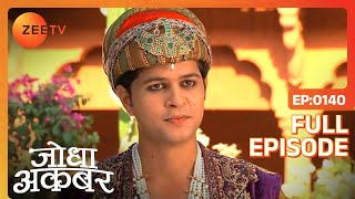 Jodha Akbar Episode 140 - December 30, 2013