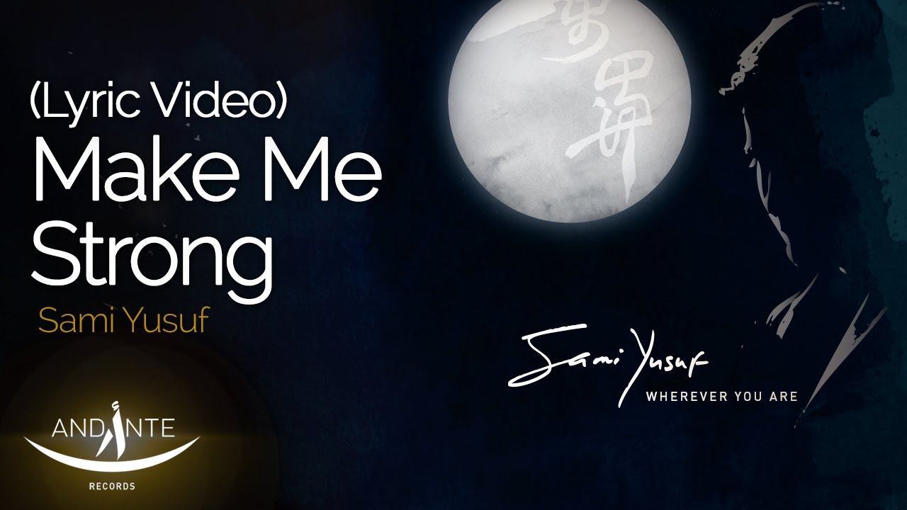 Sami Yusuf - Make Me Strong (audio with subtitles) - YouTube