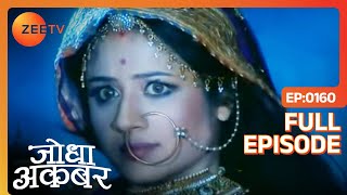 Jodha Akbar Episode 160 - January 27, 2014