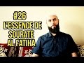 1 mois pour changer ta vie : l'essence de sourate al Fatiha (épisode 26)