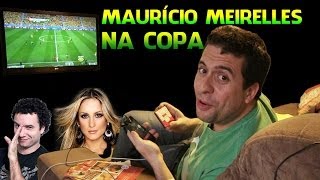 Maurício Meirelles na Copa - Um telefone na mão e muita merda na cabeça