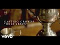 casting crowns   only jesus  official 