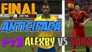 FINAL ANTICIPADA | FIFA 13 CON ALEX | PARTE 2