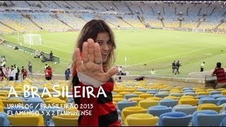 A Brasileira - Flamengo 3x2 Fluminense