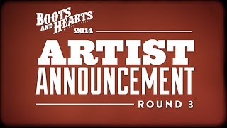 Boots & Hearts '14 Artist Announcement Round 3