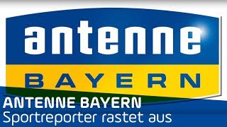 WM-Finale - ANTENNE BAYERN Sportreporter rastet komplett aus