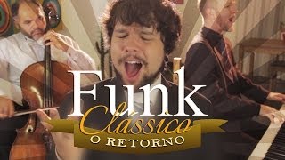 Funk Clássico - O RETORNO