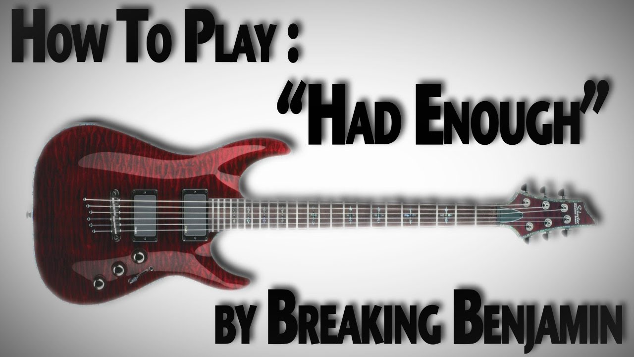 How to Play "Had Enough" by Breaking Benjamin - YouTube