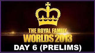 Royal Family @ Worlds 2013 - Day Six (Prelims)