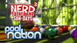 Nerd³'s Father and Son-Days - Pool Nation