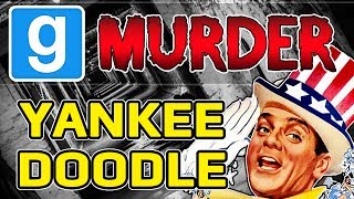 Smelling Yankee Doodle (Garry's Mod Murder)