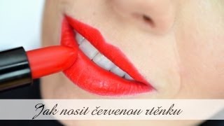 Jak nosit červenou rtěnku / How to: red lipstick