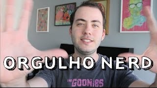 SOBRE O ORGULHO NERD