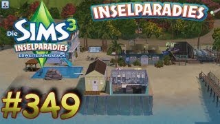 Die Sims 3 Inselparadies #349 Resortbau Deluxe [Baufolge] - Die Sims 3 Inselparadies Let's Play