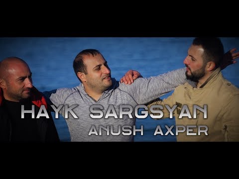 Hayk Sargsyan - Anush Axper