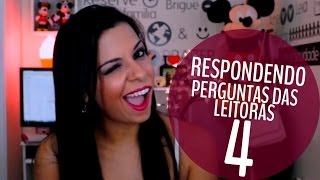 Respondendo Perguntas das Leitoras 4